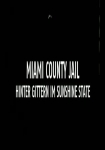 Miami County Jail - Hinter Gittern im Sunshine State