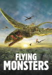 National Geographic: Flying Monsters 3D